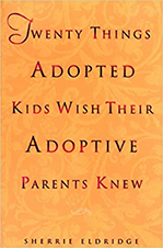 Cover of a book titled Twenty Things Adopted Kids Wish Their Adoptive Parents Knew.