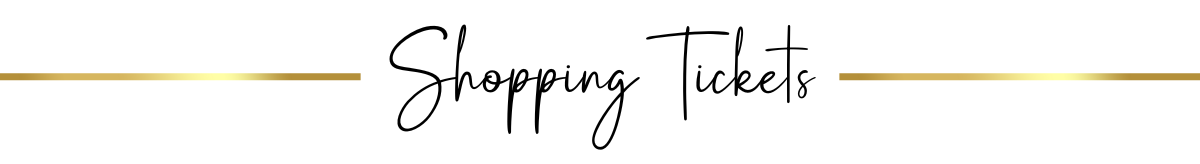 Shopping Tickets